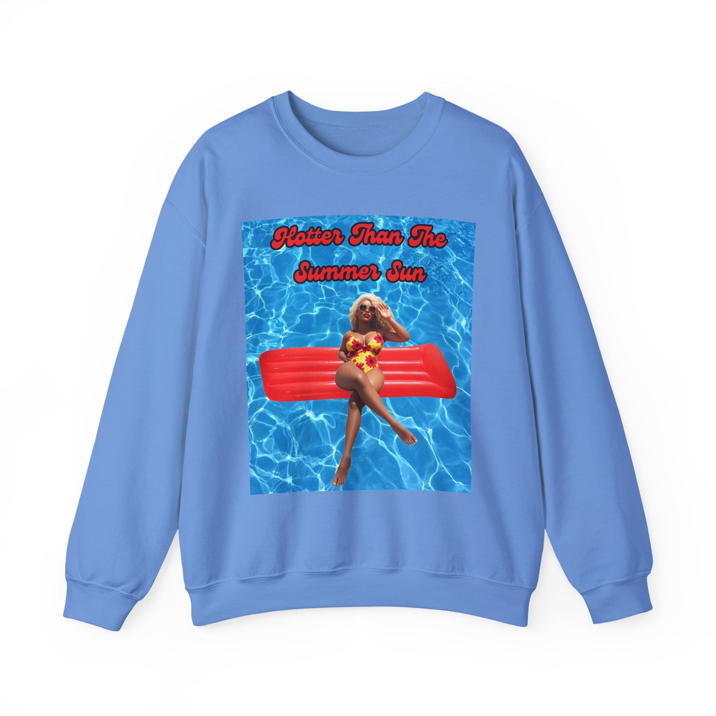 Hotter Than The Summer Sun Crewneck Sweatshirt