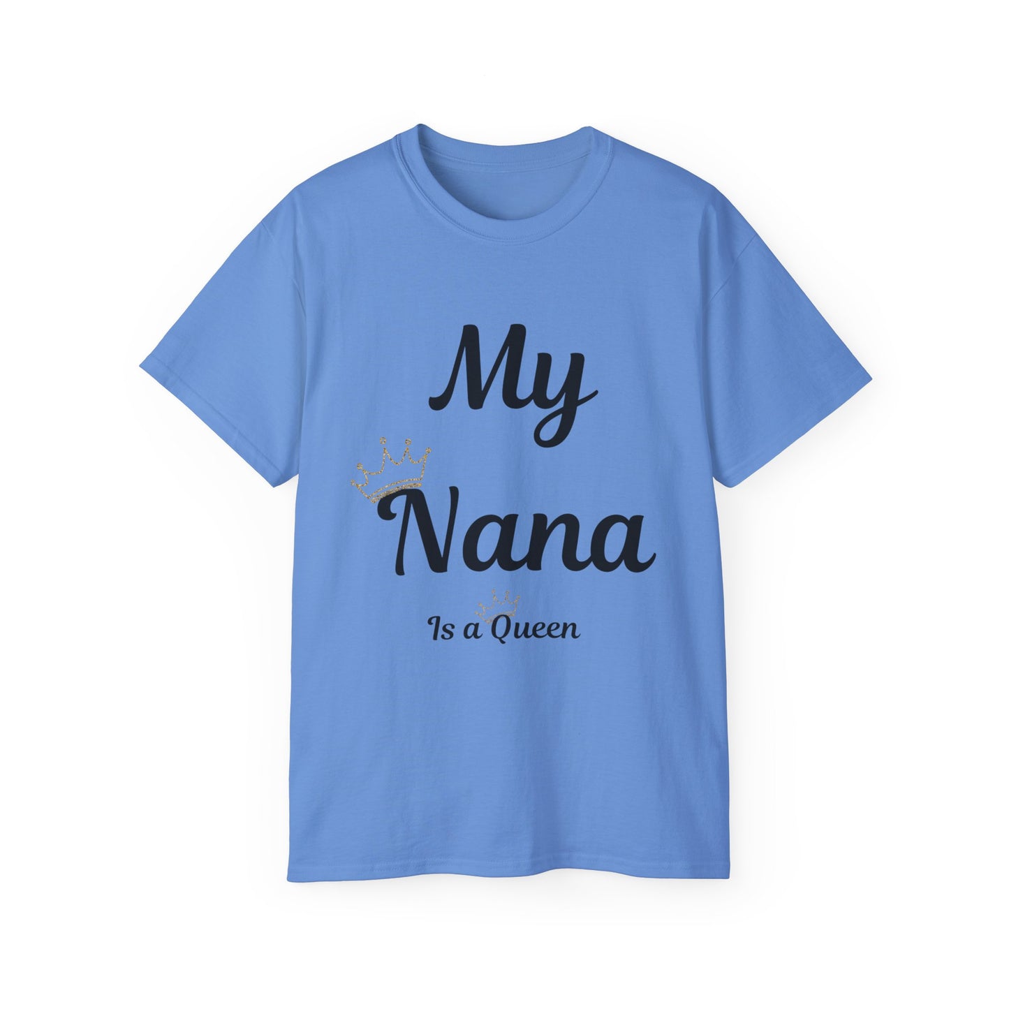 My Nana Is a Queen Unisex Ultra Cotton Tee - Perfect Gift for Grandmothers