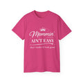 Mommin' Ain't Easy T-Shirt 1 — "But I Make It Look Good" Gift for Mother's Day