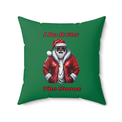 I Do It For The Hooos-Spun Polyester Square Pillow
