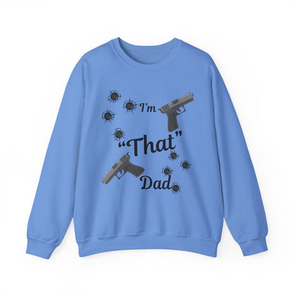 Funny Dad Sweatshirt, I'm "That" Dad Crewneck