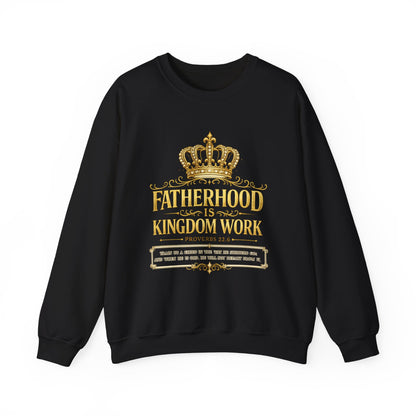Fatherhood Is Kingdom Work Sweatshirt — Christian Dad Crewneck (Proverbs 22:6)