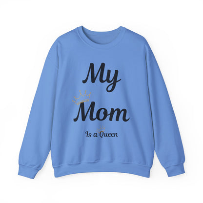 My Mom Is a Queen Sweatshirt