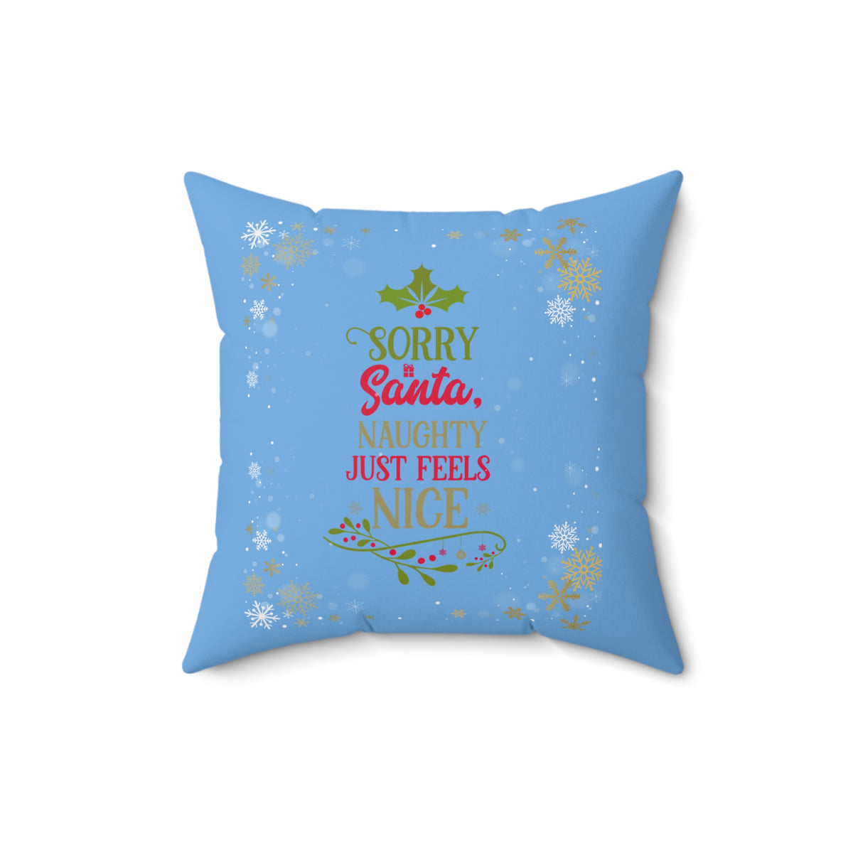 Naughty Feels Nice Pink-Spun Polyester Square Pillow (Lt Blue)