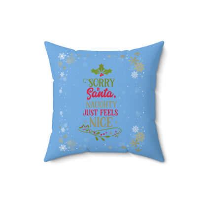 Naughty Feels Nice Pink-Spun Polyester Square Pillow (Lt Blue)