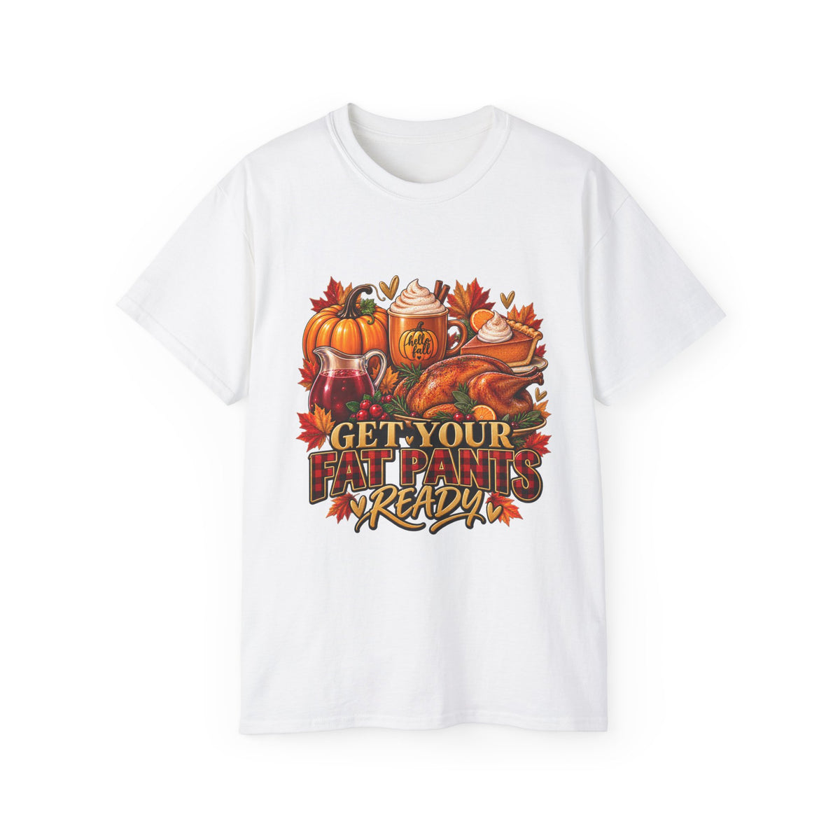 "Get Your Fat Pants Ready" Fall Turkey & Pumpkin Tee-Thanksgiving Tee