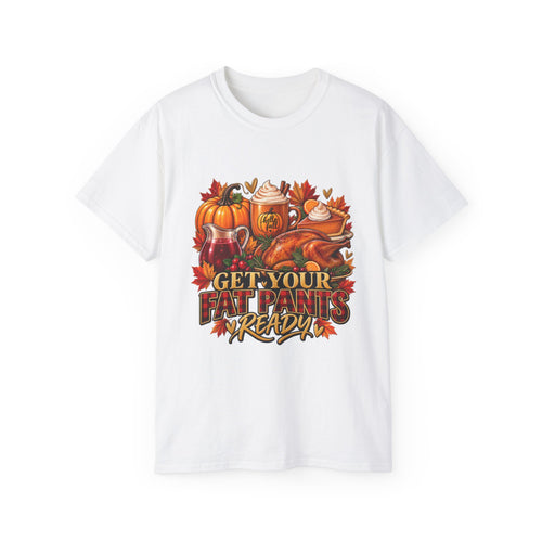 "Get Your Fat Pants Ready" Fall Turkey & Pumpkin Tee-Thanksgiving Tee