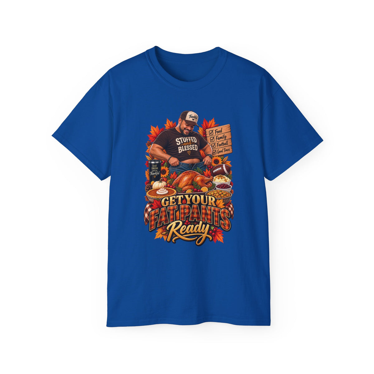 "Get Your Fat Pants Ready 3" Holiday Feast Tee