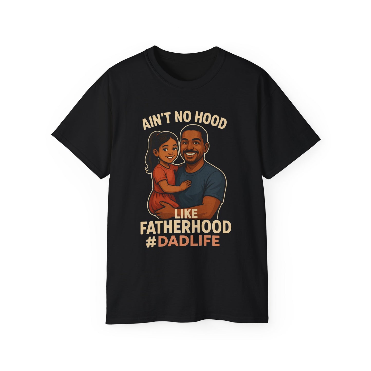 Ain't No Hood-Hispanic-Ultra Cotton Tee - Ain't No Hood Like Fatherhood