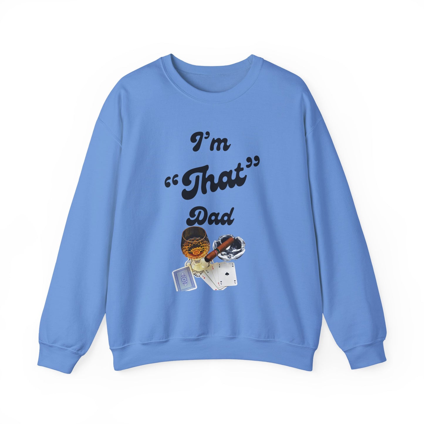I'm "That" Dad Crewneck Sweatshirt