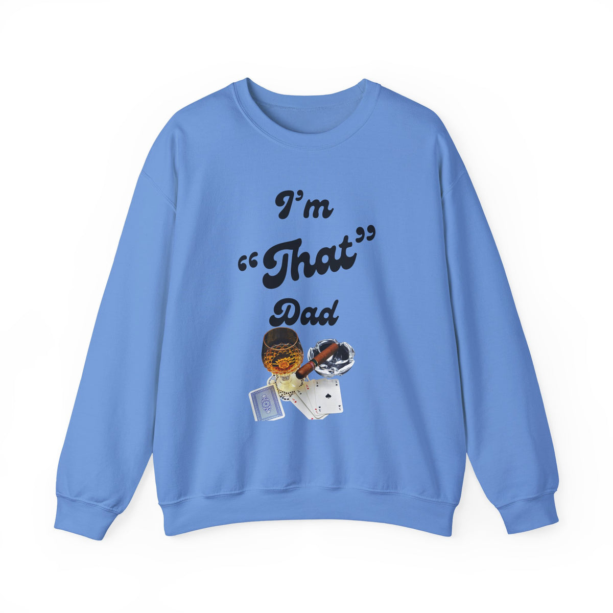 I'm "That" Dad Crewneck Sweatshirt