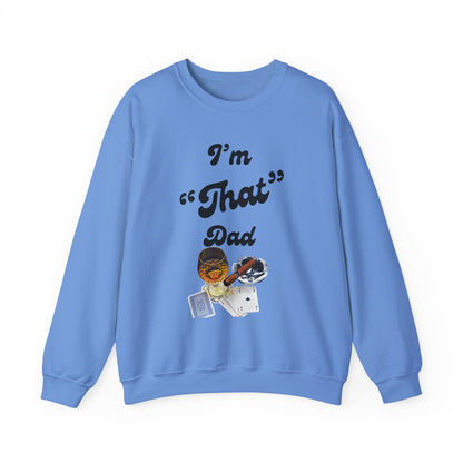 I'm "That" Dad Crewneck Sweatshirt