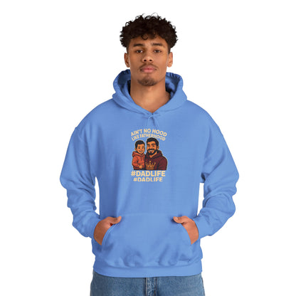 Ain't No Hood Like Fatherhood Hoodie for Dads