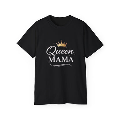 Queen Mama T-Shirt — Mother's Day & Gifts