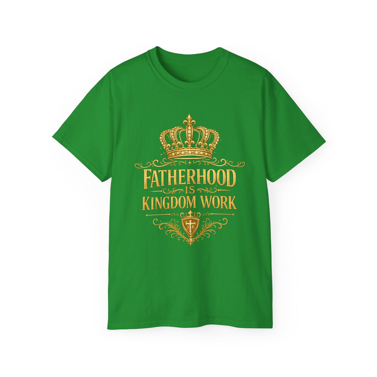 Fatherhood Is Kingdom Work T‑Shirt — Christian Dad Faith Tee