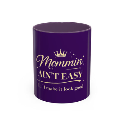 Mommin' Ain't Easy Coffee Mug (Purple)— Funny Mother's Day Accent Mug