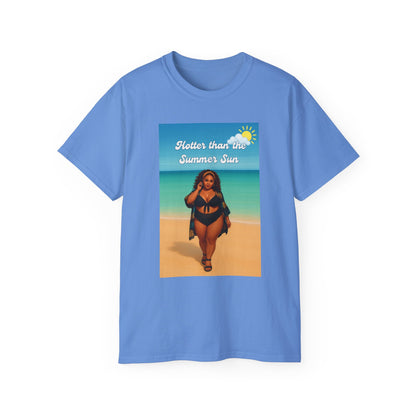 Hotter Than the Summer Sun Tee | Unisex Cotton T-Shirt