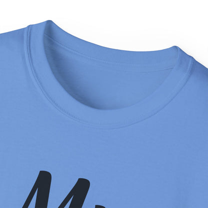 My Mom Is a Queen Unisex Ultra Cotton Tee