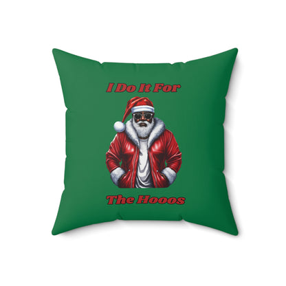 I Do It For The Hooos-Spun Polyester Square Pillow