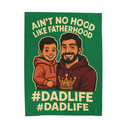 HSP-Ain't No Hood Like Fatherhood-Green Velveteen Plush Blanket