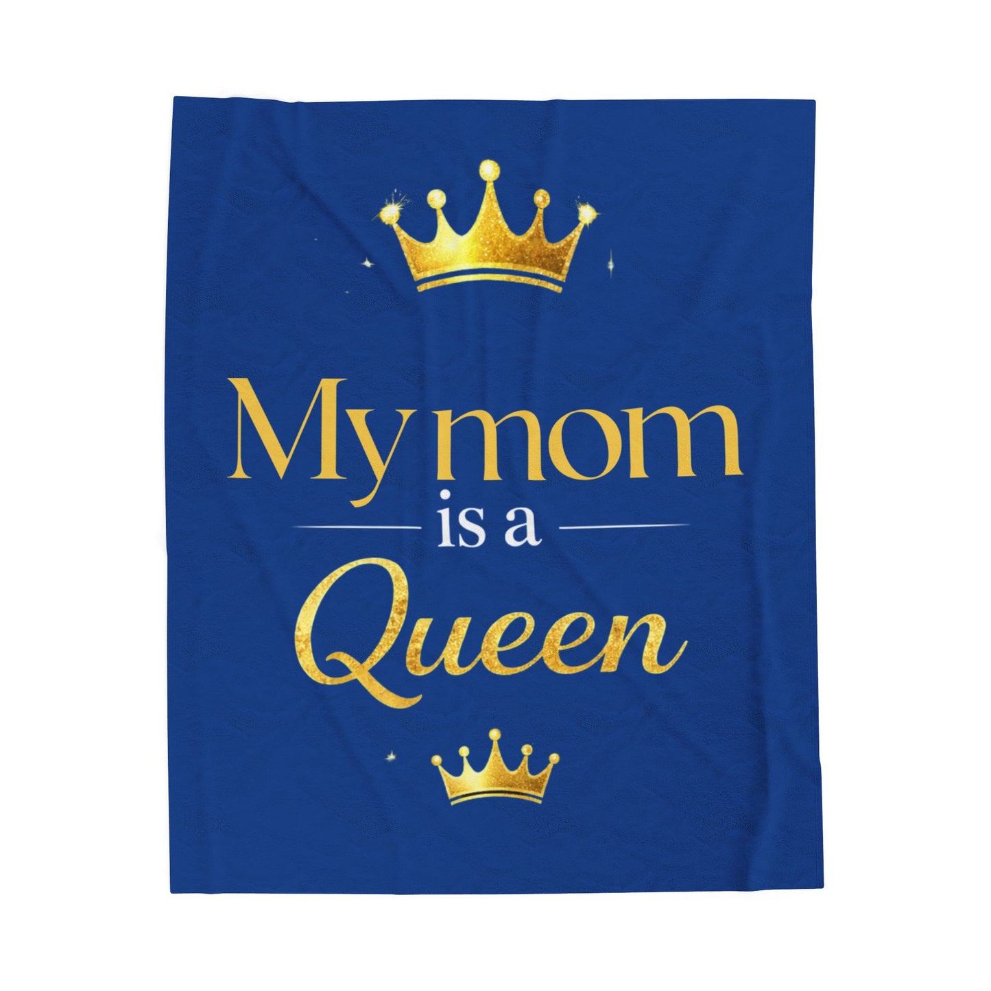 My Mom Is a Queen Plush Blanket — Cozy Mother’s Day Gift with Gold Crown Design