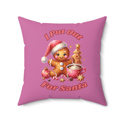 I Put Out For Santa-Spun Polyester Square Pillow (Lt Pink)