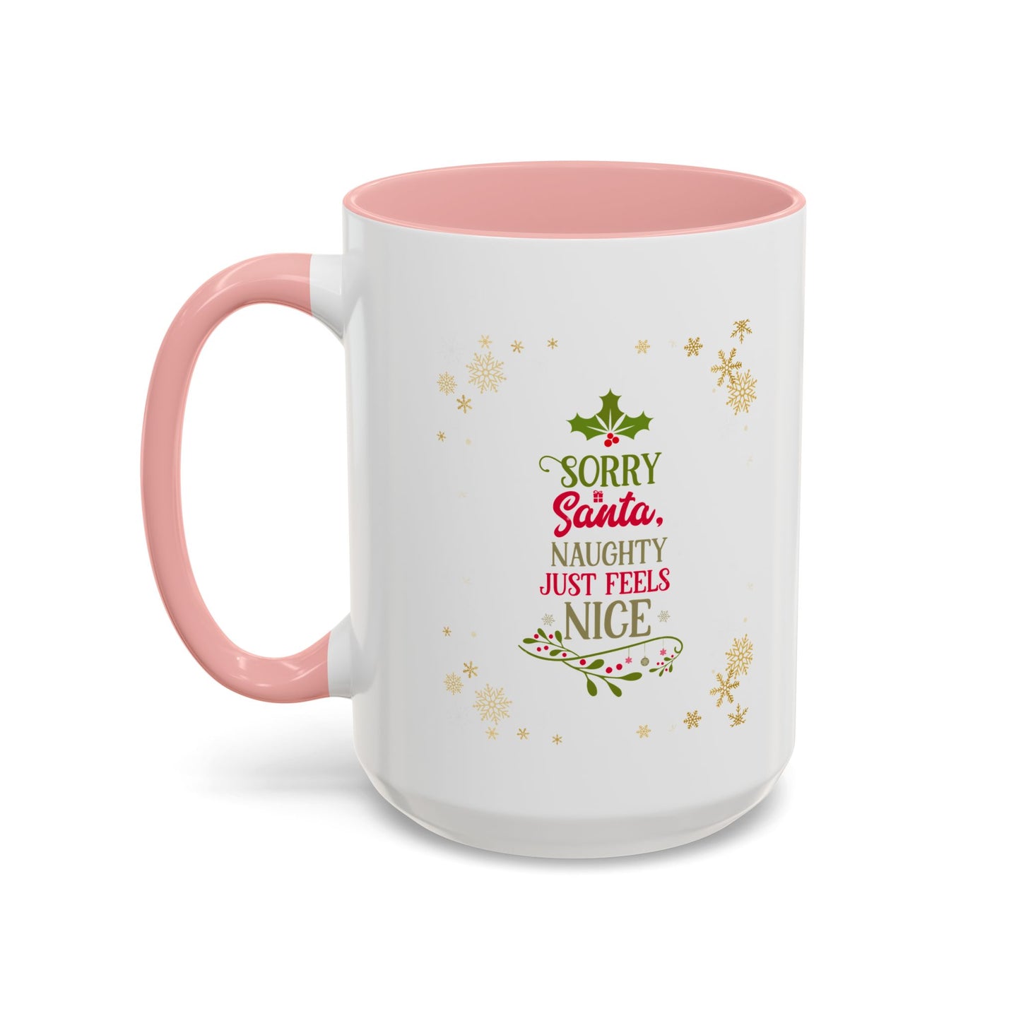 Naughty Feels Nice-Accent Coffee Mug (11, 15oz) (Pink)
