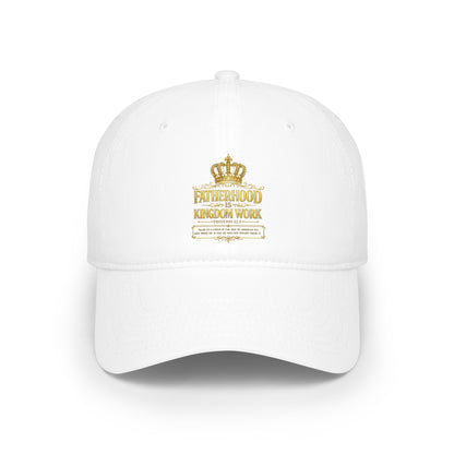 Fatherhood Kingdom Work Low Profile Baseball Cap — Crown Dad Hat