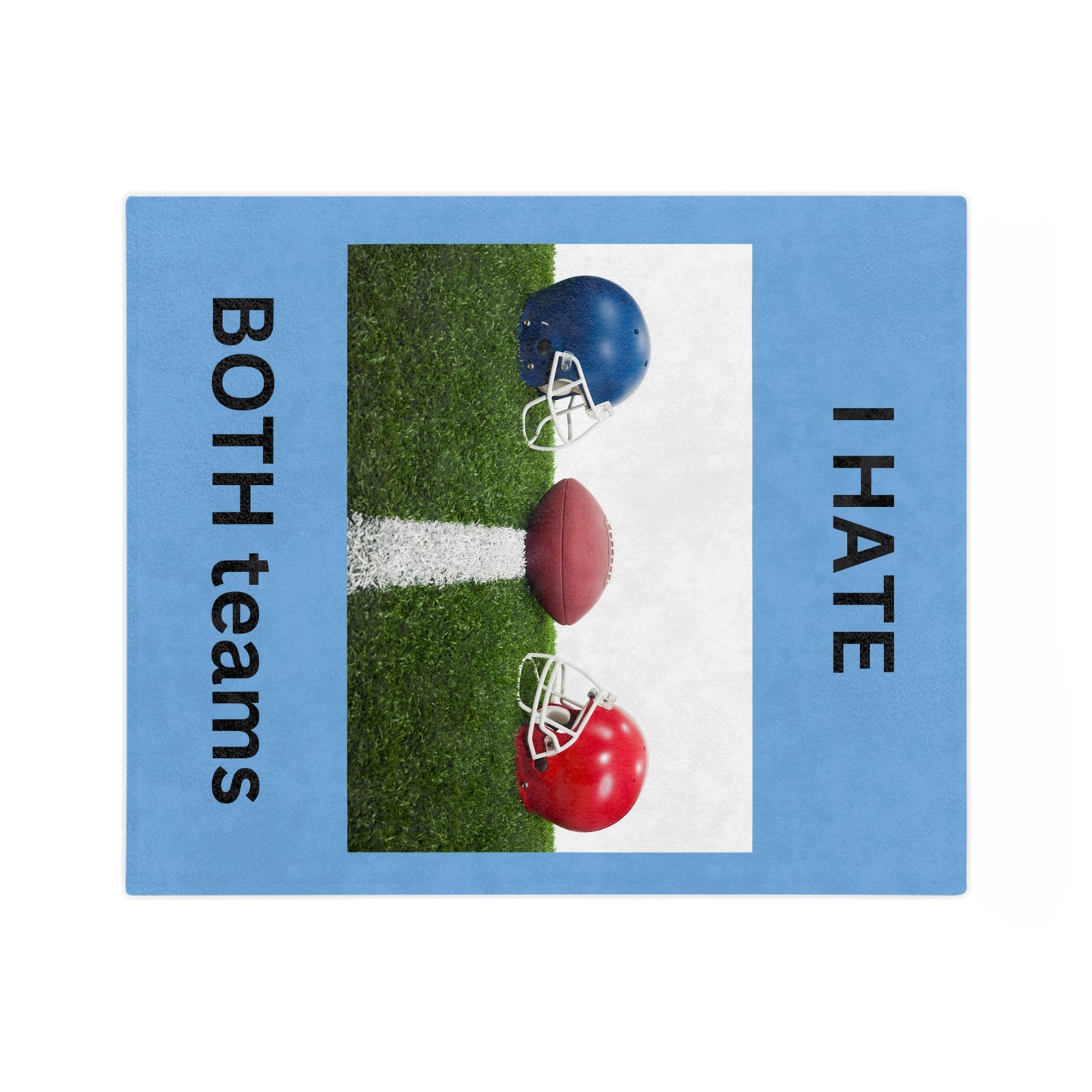 I Hate Both Teams-Light Blue