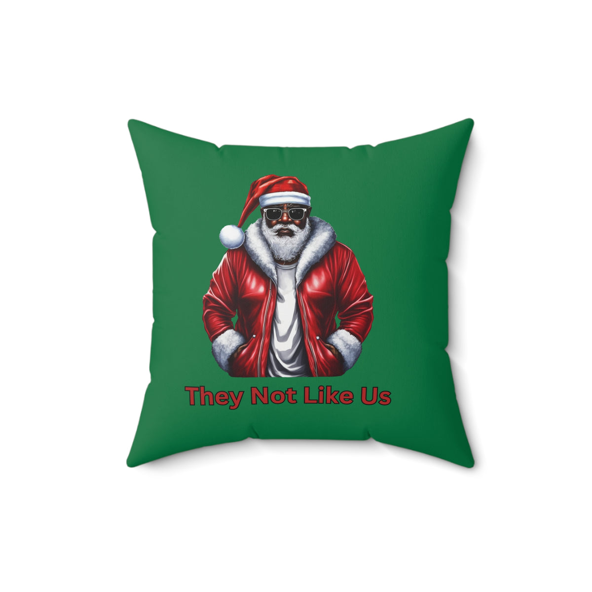 They Not Like U-Spun Polyester Square Pillow (Dk Green)