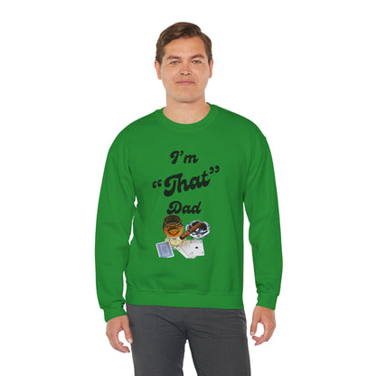 I'm "That" Dad Crewneck Sweatshirt