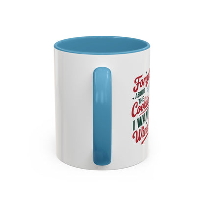 Forget About  The Cookies-Accent Coffee Mug (11, 15oz) (Black)