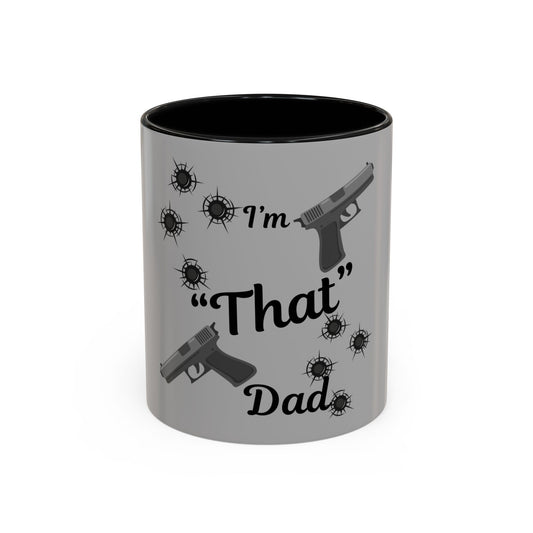 I'm "That" Dad - Gift for Father's Day, Coffee Mug