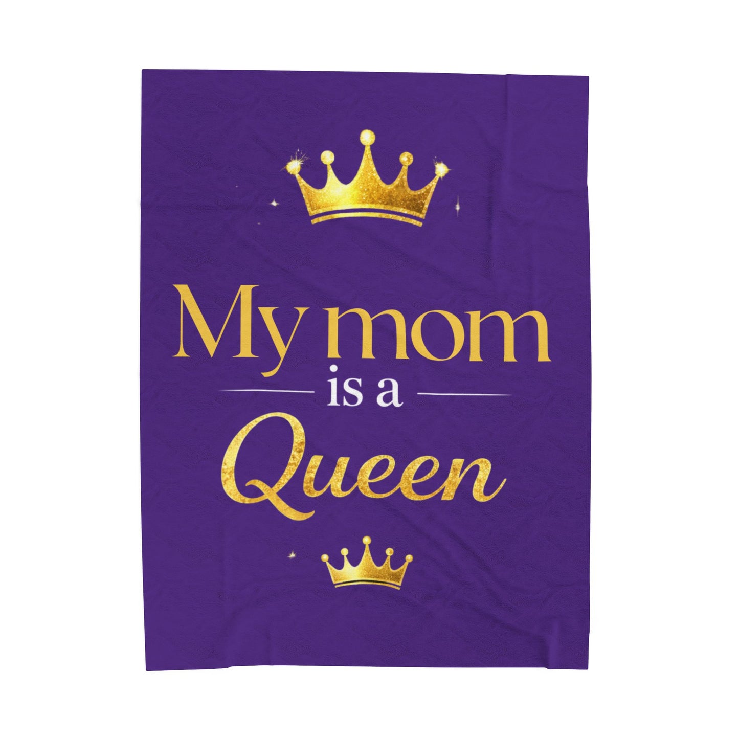 My Mom Is A Queen Velveteen Blanket — "My Mom is a Queen" Plush Mother's Day Throw