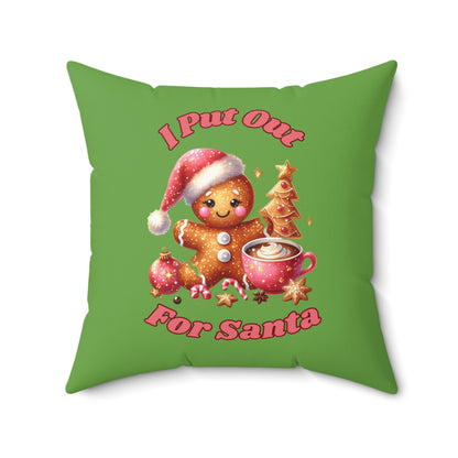 I Put Out For Santa-Spun Polyester Square Pillow (Lt Green)