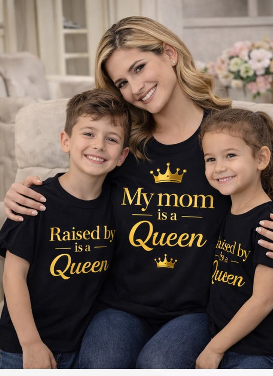 My Mom Is A Queen Tee-Mother's Day Gift